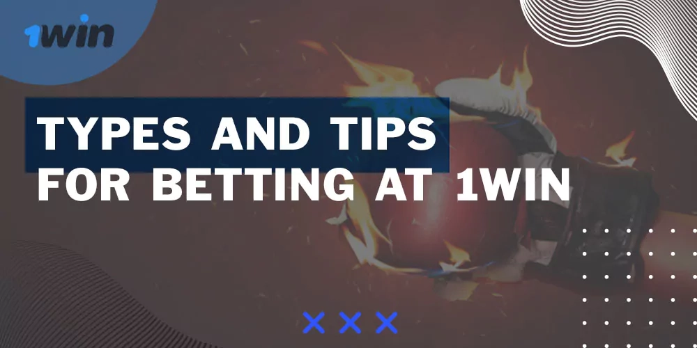 1win app betting types and strategy tips for India users