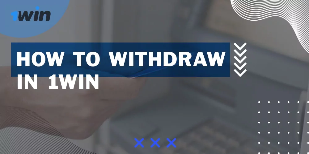 1win app withdrawing funds from account in India full guide